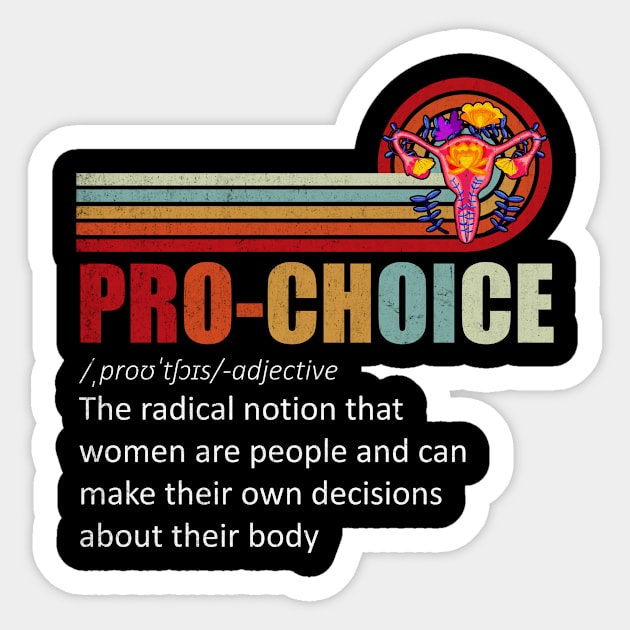 Pro Choice Definition Feminist Women's Rights My Body Choice Sticker by Stacy Peters Art